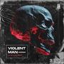 Violent Man (Extended Mix)