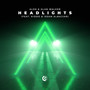 Headlights (feat. KIDDO & Issam Alnajjar) (Radio Edit)