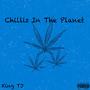 Chillis In The Planet (Explicit)