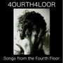 Songs From The Fourth Floor