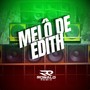 MELÔ DE EDITH (Explicit)