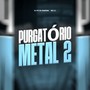 PURGATÓRIO MENTAL 2 (Explicit)