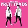 Meet The Prettybads