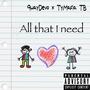 All that I need (feat. 9waydevo) [Explicit]