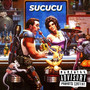 Sucucu (Explicit)