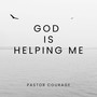 God Is Helping Me