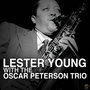 Lester Young With the Oscar Peterson Trio