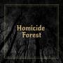 Homicide Forest (Explicit)