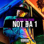 Not Da 1 (Explicit)