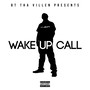 BT Tha Villen - The Wake Up Call