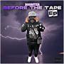 Before The Tape EP (Explicit)