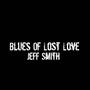 Blues Of Lost Love