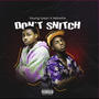 Don't Snitch (feat. Young Tyson) [Explicit]