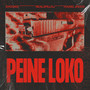 PEINE LOKO (Explicit)