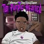 Too Purple Hearted (Explicit)