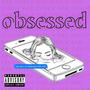 Obsessed (Explicit)