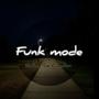 FUNK MODE