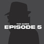 Episode 5 (Explicit)