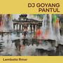 Dj Goyang Pantul