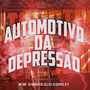 Automotivo da Depressão