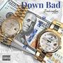 Down bad (feat. K5 & Leel2hrd) [Explicit]