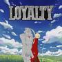 Loyalty (Explicit)