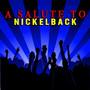 A Salute To Nickelback