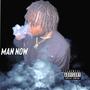 Man Now (Explicit)