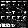 FIRST GLOCK (Explicit)