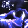 STOP TALKING ABOUT IT (Explicit)