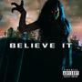 Believe It (Explicit)