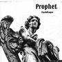 Prophet (Explicit)