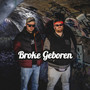 Broke geboren (Explicit)