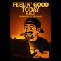 Feelin' Good Today (Explicit)