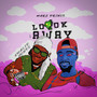 Look Away (Explicit)