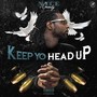 Keep Yo Head Up (Explicit)