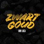 Zwart Goud (Explicit)