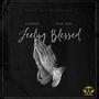 Feeling Blessed (feat. John Hype) [Explicit]