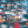 What It's Worth (Explicit)