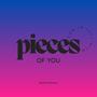 Pieces Of You (Explicit)