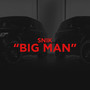BIG MAN (Explicit)