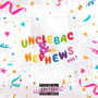 UncleBac & the Nephews, Vol. 1 (Explicit)