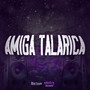 Amiga Talarica (Explicit)