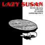 Lazy Susan (feat. MTTM CBlack & IamFr3qu3ncy) [Explicit]