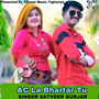AC La Bhartar Tu