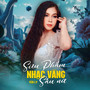 Siêu Phẩm Nhạc Vàng Sầu Nữ