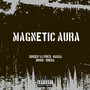 Magnetic Aura (Explicit)