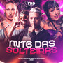 MTG DAS SOLTEIRAS (Explicit)