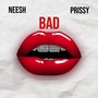 Bad (feat. Prissy) [Explicit]