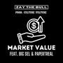 Market Value (feat. Big Sel & Papertreal) [Explicit]